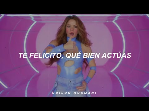 Shakira, Rauw Alejandro - Te Felicito (Letra) Te felicito qué bien actúas