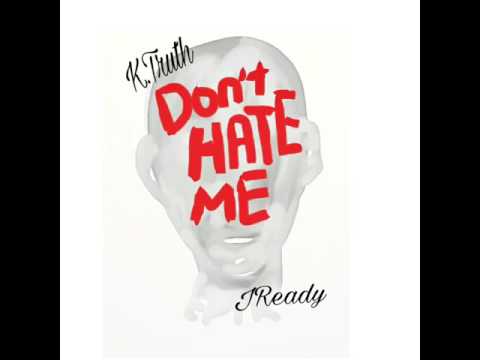 Dont Hate Me~ K.Truth×28Gang JReady Prod. Yung Memphian - K.Truth
