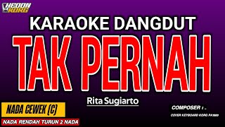 Download lagu TAK PERNAH KARAOKE DANGDUT - RITA SUGIARTO mp3
