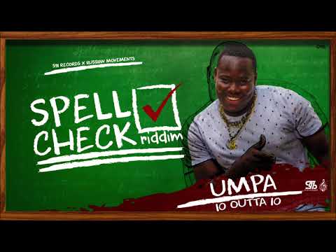 Umpa - 10 Outta 10 (Spell Check Riddim) "2019 Soca" (St Lucia)