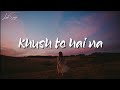 Osho Jain - Khush To Hai Na