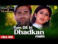 Tum Dil Ki Dhadkan Lyrical Dhadkan Celebrating 25 Years Of Timeless Love 90 S Romantic Song