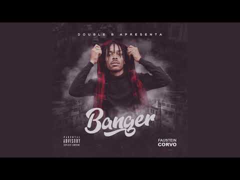 FAUSTEIN CORVO - Banger (Música Oficial)