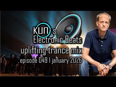 🎵 KUNO´s Electronic Beats 049 [TRANCE MIX Top 15 2026] 🎵