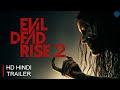 EVIL DEAD RISE 2 Teaser Trailer Hindi Karvel Cinema Evil Dead Burn 2026