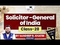 Constitution of India | Class 28 | Solicitor General of India | StudyIQ Judiciary