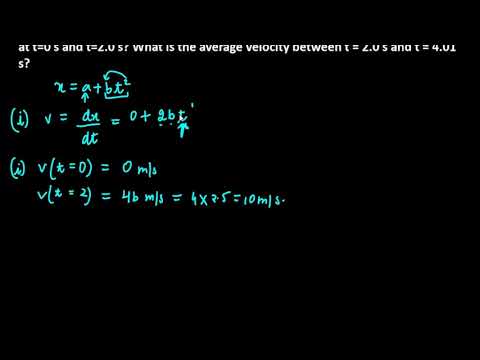 Q.6 The position of an object moving along x-axis is given by x=a+bt2 , where a = 8.5 m and b = 2.5