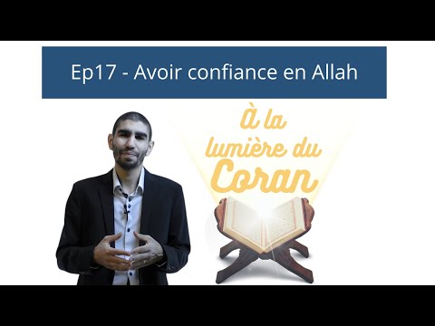 17 - Avoir confiance en Allah