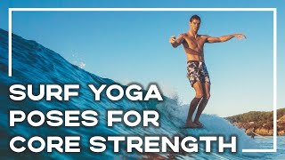 Yoga For Surfing - Surf Core Strength Session 🏄♂️ (Suitable For All!) | Stoked For Travel