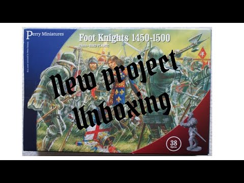 New project unboxing of Perry miniatures foot Knights.