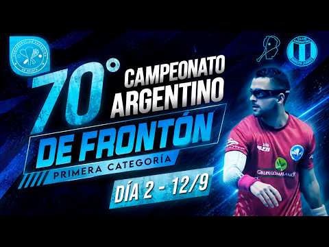 SEMIS 70° CAMPEONATO ARGENTINO DE FRONTÓN PRIMERA CATEGORÍA - CLUB ARGENTINO MARCOS JUAREZ - 12/9