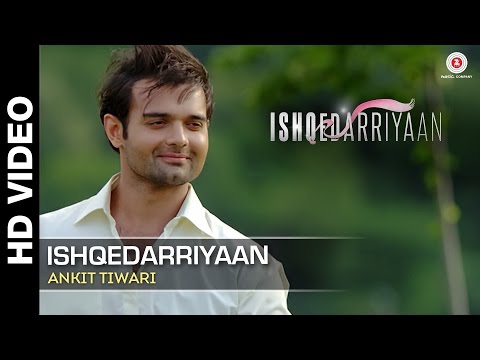 Ishqedarriyaan Full Video | Ankit Tiwari | Mahaakshay, Evelyn Sharma & Mohit Dutta