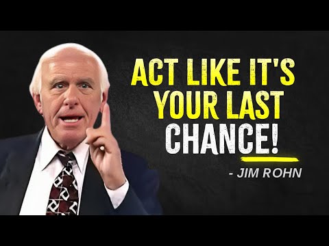 Live As If Today Is Your Last, But Build As If You’ll Never Stop | Jim Rohn Motivation