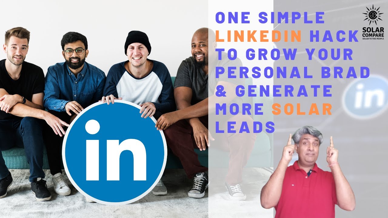 Using LinkedIn to Grow your Solar Business and Generate Solar Leads | LinkedIn Free Hack