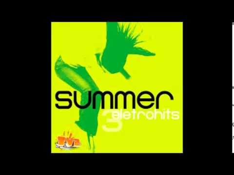 Tiga - You Gonna Want Me - Summer Eletrohits 3