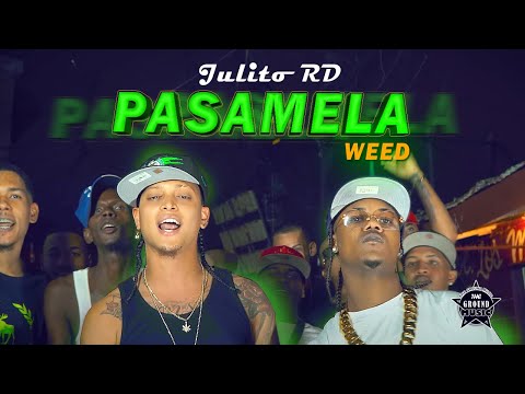 JulitoRD - Pasamela🌿 (By La Greña Prod.) Video Oficial