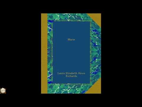 Marie by Laura Elizabeth Richards — free full audiobook
