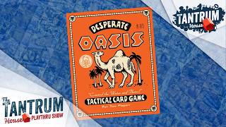 Desperate Oasis Playthru