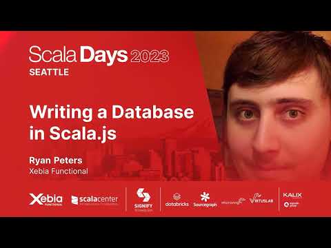 Ryan Peters - Writing a Database in Scala.js | Scala Days 2023 Seattle