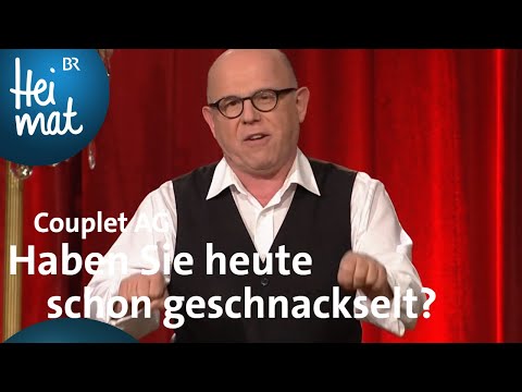 Couplet-AG - Haben Sie heute schon geschnackselt? | Brettl-Spitzen |  BR Heimat