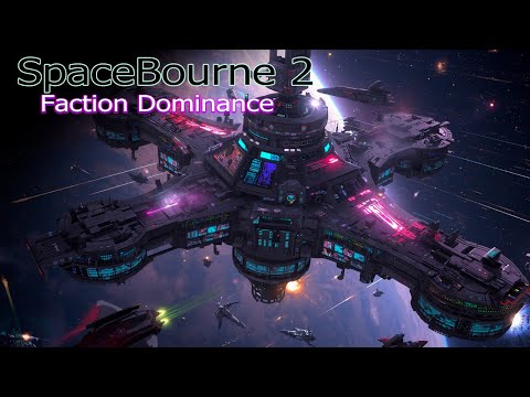 SpaceBourne 2 | Breaking Faction Dominance: How to Open a System for Capture