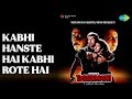 Kabhi Hanste Hai Kabhi Rote Hai Dushmani Kavita Krishnamurthy