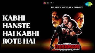 Download lagu Kabhi Hanste Hai Kabhi Rote Hai  |  Dushmani  |  Kavita Krishnamurthy mp3