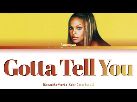Samantha Mumba - Gotta Tell You (Color Coded Lyrics)