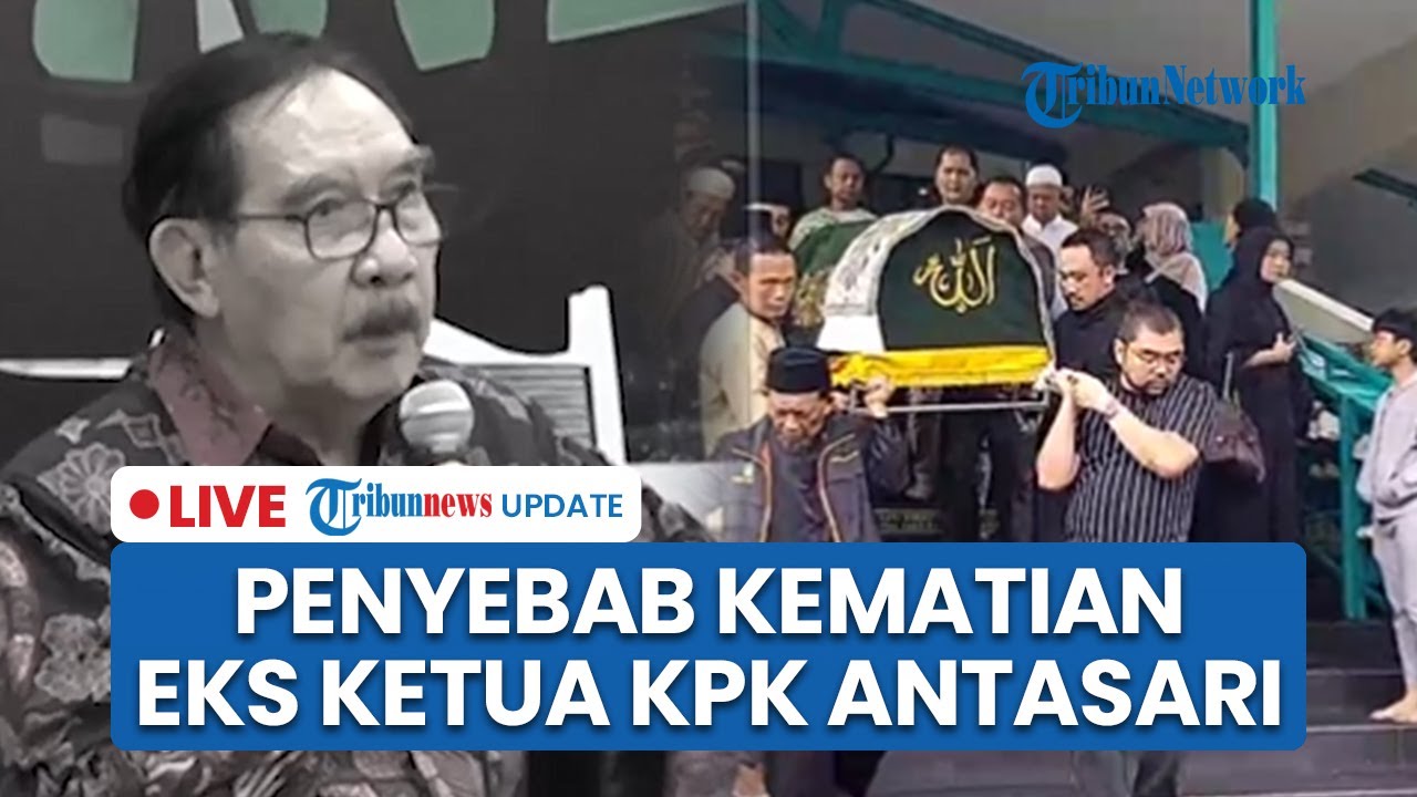 LIVE: Kuasa Hukum Ungkap Penyebab Kematian Eks Ketua KPK Antasari Azhar: Idap Penyakit sejak Lama