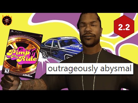 Pimp My Ride is one of the worst games ever made...