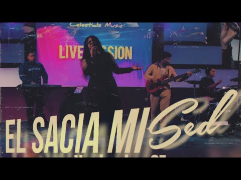 El Sacia Mi Sed / Mafer Bolivar ft Celestials Music / Live session