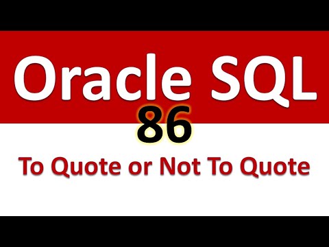 Oracle SQL Developer Tutorial For Beginners  86   To Quote or Not To Quote