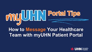How to Message Your Healthcare Team with myUHN Patient Portal