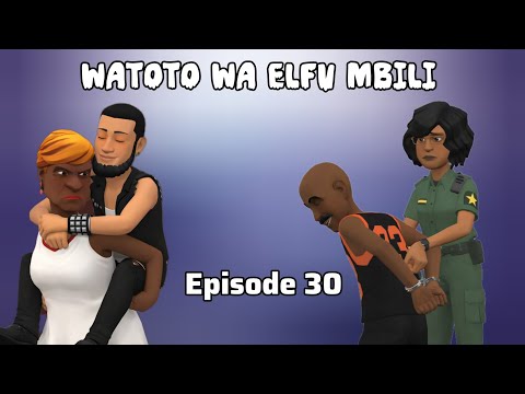Watoto Wa Elfu Mbili  |Episode 30|