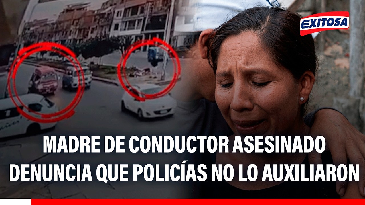 🔴🔵 Madre de conductor asesinado denuncia que policías no lo auxiliaron: "Lo abandonaron a mi hijo"