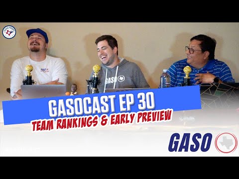 GASOCAST EP. 30 Team Ranking & Season Preview