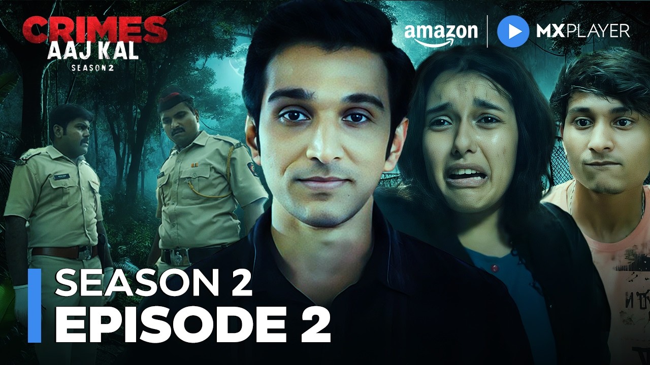 Crimes Aaj Kal Season 2 Full Episode 2 | A Tale Of Love And Betrayal | Amazon MX Player
