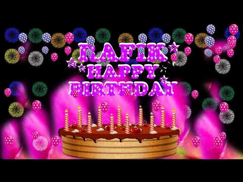 RAFIK HAPPY BIRTHDAY TO YOU