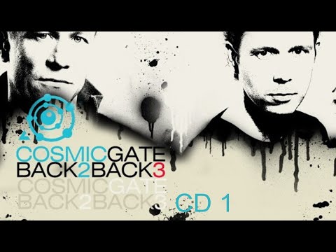Cosmic Gate - Back 2 Back 3 (CD 1) (2007) (Cut Album)