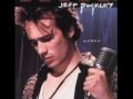 Jeff Buckley - "Lilac Wine" 