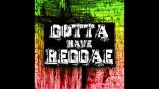 Gotta Have Reggae (Full Album)