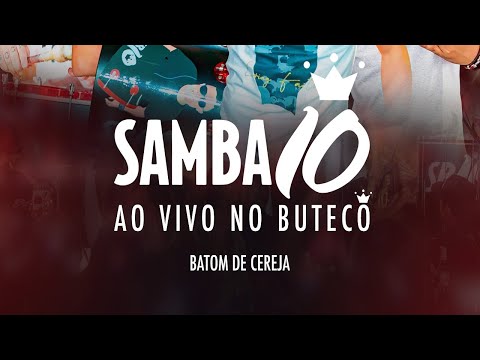 Samba 10 No Buteco - Batom de Cereja
