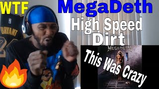 Another Underrated Song | Megadeth - High Speed Dirt (REACTION)