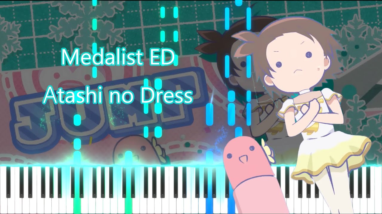 Atashi no Dress | Medalist ED [Piano tutorial + Sheet]