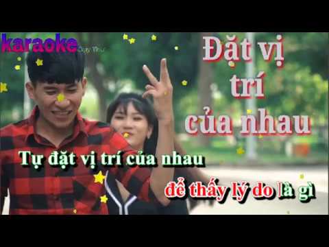 [karaoke] Đặt vị Trí Của Nhau - Nguyễn Đình Long