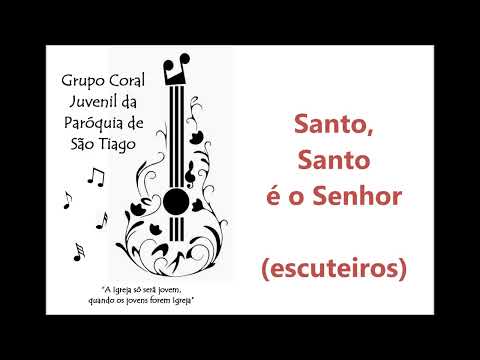 Santo, Santo é o Senhor (escuteiros)
