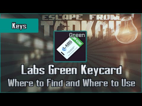 Labs Green Keycard (LEDX Spawn) Where to Find and Location to Use - Escape from Tarkov Key Guide EFT