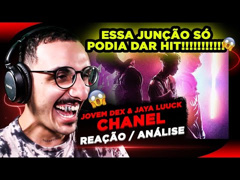 QUE HIT É ESSE?!?!?! Jovem Dex ft. JayA Luuck - Chanel [Reação/ Análise]