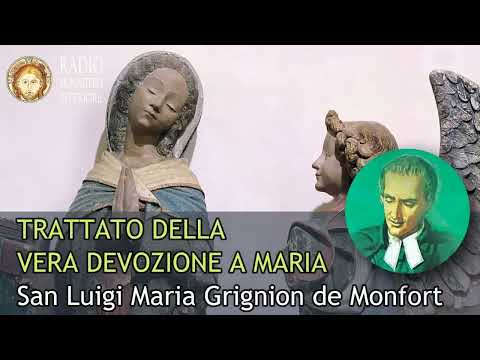 TRATTATO DELLA VERA DEVOZIONE A MARIA  - San Luigi Maria Grignion de Montfort - AUDIOLIBRO