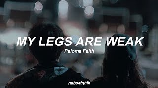 My Legs Are Weak by Paloma Faith // Sub. Español